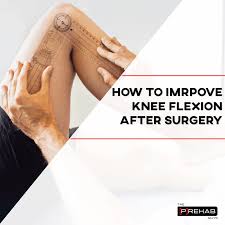 improve knee flexion after surgery