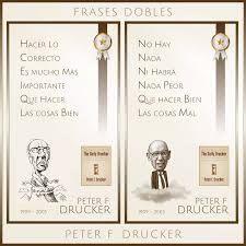 Frases Dobles: Peter F Drucker