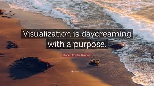 Find the best visualization quotes, sayings and quotations on picturequotes.com. Robert Foster Bennett Quote Visualization Is Daydreaming With A Purpose