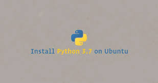 install python 3 7 on ubuntu 18 04