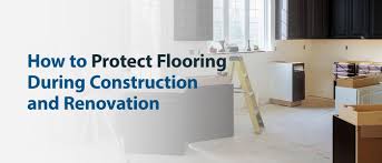protect flooring during construction