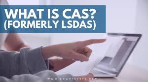 What is CAS? (formerly LSDAS) | PowerScore