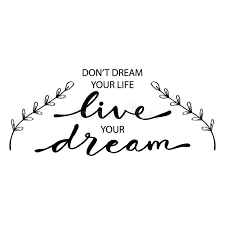 Without dreams to guide your future, you become lost, and your every choice and action become random and meaningless. Don T Dream Your Life Live Your Dream Stock Vector Illustration Of Motivation Advice 156161193