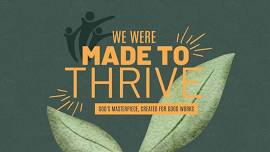 "We Were Made to Thrive" - Youth Ministry Camp