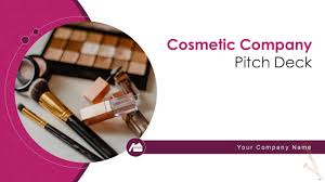 cosmetic company pitch deck ppt