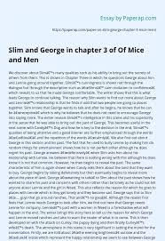 George said wonderingly, 's'pose they was a carnival or a circus come to town, or a ball game,. Slim And George In Chapter 3 Of Of Mice And Men Essay Example