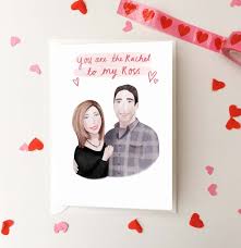 Simply choose the one that matches your mate's sense of humor, and add a personal message. Ross And Rachel Valentine S Day Card Friends Tv Show Illustrated Valentine S Day Card Funny Caricature Love Ross And Rachel Funny Caricatures Friends Tv Show