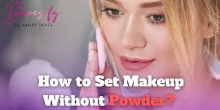 how to set makeup without powder tips
