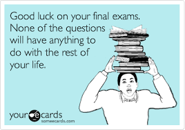 Exams memes best collection of funny exams pictures. Good Luck On Your Final Exams None Of The Questions Will Have Anything To Do With The Rest Of Your Life Good Luck Quotes Exam Quotes Exams Memes