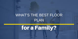 What S The Best Floor Plan For A Family