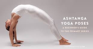 ashtanga yoga poses a beginner s guide