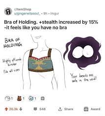 Imgur Bra of Holding. +stealth increased by 15% -it feels like you have no bra  BRA oF HOLDING efficens fits all sizes I breasts are ww 20.3k 548 it, Share  Award - iFunny Brazil