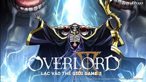 Lạc Vào Thế Giới Game - Phần 3 - Overlord SS3