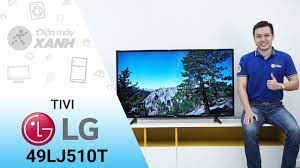 Top 5 tivi LG bán chạy nhất tháng 5/2018 tại Điện máy XANH