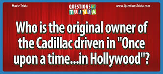 Instantly play online for free, no downloading needed! Original Owner Of The Cadillac In Once Upon A Time In Hollywood
