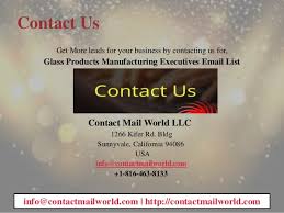 Email how it is supposed to be: Glass Products Manufacturing Executives Email List