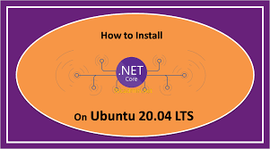 how to install net core on ubuntu 20 04
