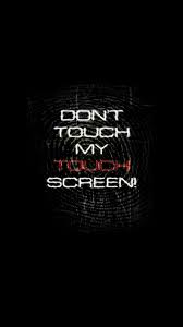 don t touch my phone wallpapers