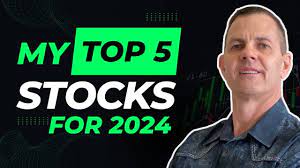 my top 5 stocks for 2024 you
