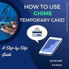 how to use chime temporary card a