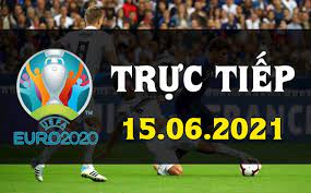 Link xem trực tiếp bóng đá: Trá»±c Tiáº¿p Euro 2020 Hom Nay 15 6 Link Xem Trá»±c Tiáº¿p Vtv3