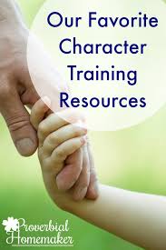 Our Favorite Character Training Resources Proverbial Homemaker