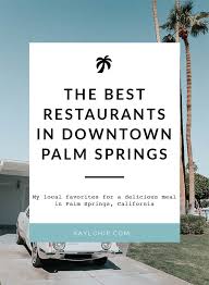 10 best restaurants in downtown palm