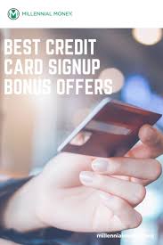 And, the amount of spending required to earn some bonuses may be more than you would generally spend. Best Credit Card Signup Bonus Offers Millennial Money