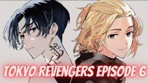Please do not discuss plot points not yet seen or skipped in the show. Tokyo Revengers Episode 6 Release Date Spoilers Preview Where To Watch Everything You Need To Know Tremblzer World