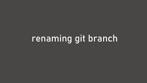 How to rename a git branch
