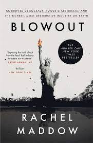 Corrupted democracy, rogue state russia, and the richest, most destructive industry on earth; Blowout Rachel Maddow Buch Jpc