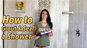 how to grout and seal a shower you