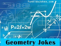 Knowing their math teacher's favorite math. Geometry Jokes Clean Geometry Jokes Fun Kids Jokes