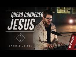 Veja o mp3 mais baixado, músicas populares, novos downloads de. Quero Conhecer Jesus Gabriel Guedes Letras Mus Br