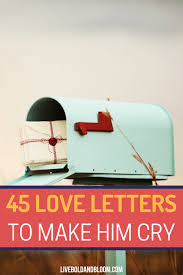 45 love letters for him to make him cry