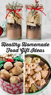 healthy homemade food gifts unbound