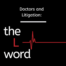 Doctors And Litigation The L Word