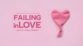 Failing in Love • Almaty • Stand up Comedy in English