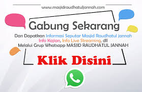 Biar teman anda juga bisa dapat kawan disini. Grup Whatsapp Masjid Raudhatul Jannah Masjid Raudhatul Jannah Islamic Center