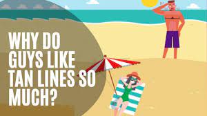 Are Tan Lines Attractive? Why Do Guys Like Tan Lines So Much? - YouTube