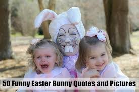 Say happy easter with personalized ecards & videos from jibjab. 50 Funny Easter Bunny Quotes And Pictures