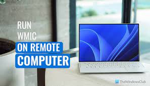 use wmic to connect to a remote computer