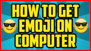 emoji on computer without any software