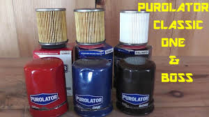 Purolator Classic Purolator One Purolator Boss Oil Filter Review