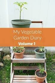 Vegetable Garden Diary Volume 1 It S