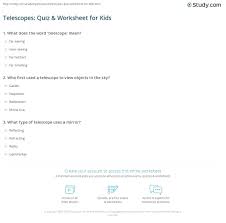 Add your answer and earn points. Telescopes Quiz Worksheet For Kids Study Com
