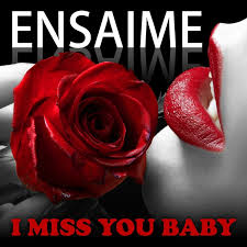 i miss you baby by ensaime on wav