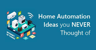 Best Home Automation Ideas You Never Thought Of