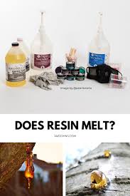 does resin melt what you need to know