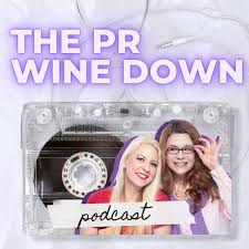 The PR Wine Down